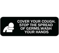 Cover Your Cough Stop The Spread of Wash Your Hands Sign Acrylic Plastic Sign Acrylic with Symbols Self-Adhesive for Restaurants Salons Hotels Motels Restrooms 3X9 Inch
