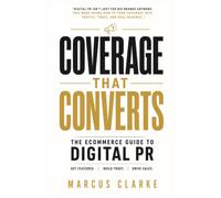 Coverage That Converts: The Ecommerce Guide to Digital PR