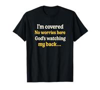 Covered by Faith, God’s Watching My Back Christian Religious T-Shirt