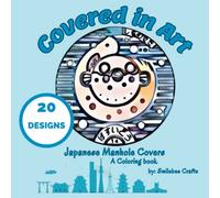 Covered in Art: A Coloring Book of Japanese Manhole Covers