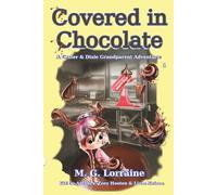 Covered in Chocolate: A Dexter & Dixie Grandparent Adventure Book 1