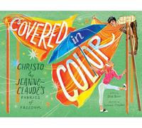Covered in Color: Christo and Jeanne-Claude's Fabrics of Freedom