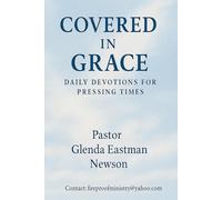 Covered in Grace: Daily Devotion for Pressing Times (The Fireproof Devotional Series)