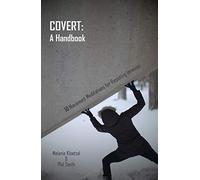 Covert: A Handbook: 30 Movement Meditations for Resisting Invasion
