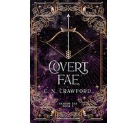 Covert Fae: A Demons of Fire and Night Novel: 5 (Shadow Fae)