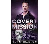 Covert Mission: A Small-town Christian Romantic Suspense: 5 (Triumph Over Adversity)