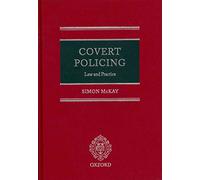Covert Policing: Law and Practice