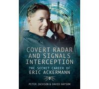 Covert Radar and Signals Interception: The Secret Career of Eric Ackermann