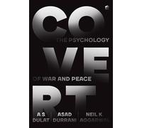 Covert: The Psychology of War and Peace