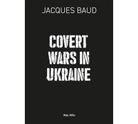 Covert Wars in Ukraine