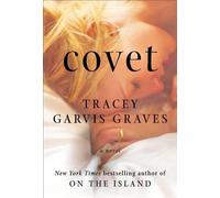 Covet: A Novel by Tracey Garvis Graves (English) Paperback Book