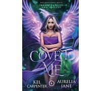Covet Me: 1 (Immortal Vices and Virtues: Her Monstrous Mates)
