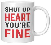 Coveted Goods Funny Mug for Heart Attack Survivors, Heart Surgery Recovery Gift, 11oz White Ceramic Shut Up You’re Fine Coffee Cup