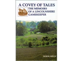 Covey of Tales: The Memoirs of a Lincolnshire Gamekeeper