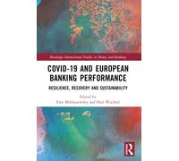 COVID-19 and European Banking Performance : Resilience, Recovery and Sustainability