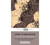 COVID-19 and Racism : Counter-Stories of Colliding Pandemics