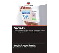 COVID-19: Cadre complet pour l'évaluation de la gravité à l'aide de l'apprentissage profond et de l'imagerie médicale