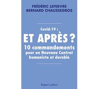 Covid-19 : et après ? - 10 commandements pour un Nouveau Contrat humaniste et durable