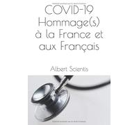 COVID-19 Hommage(s) à la France et aux Français