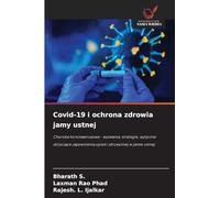 Covid-19 i ochrona zdrowia jamy ustnej: Choroba koronawirusowa - wyzwania, strategie, wytyczne dotycz¿ce zapewnienia opieki zdrowotnej w jamie ustnej