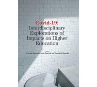 Covid-19: Interdisciplinary Exlorations of Impacts on Higher Education
