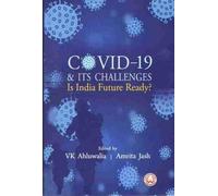 COVID-19 & Its Challenges: Is India Future Ready?