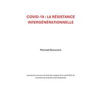 COVID-19 : La Résistance intergénérationnelle: Lauréat du concours du droit des usagers de la santé 2021 du ministère de la Santé
