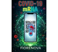 COVID-19: mRNA THE VEILED TRUTH (Psychantasy DarkTruth - The mRNA Chronicles)