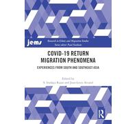COVID-19 Return Migration Phenomena: Experiences from South and Southeast Asia (Research in Ethnic and Migration Studies)