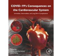 COVID-19’s Consequences on the Cardiovascular System: Immediate, Intermediate, and Long-Term Complications