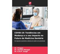 Covid-19: Tendências em Mudança e o seu Impacto no Futuro da Medicina Dentária