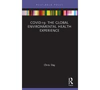 COVID-19: The Global Environmental Health Experience (Routledge Focus on Environmental Health)
