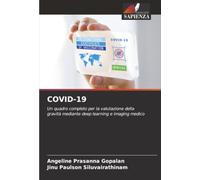 COVID-19: Un quadro completo per la valutazione della gravità mediante deep learning e imaging medico