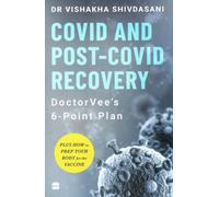 COVID and Post-COVID Recovery : DoctorVee's 6-Point Plan