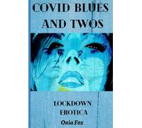 Covid Blues And Twos: Covid Erotica