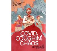 Covid, Coughin' & Chaos - A Poetry Book: The Superhero Edition