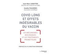 Covid long et effets indésirables du vaccin - Mécanismes biologiques et traitements prometteurs