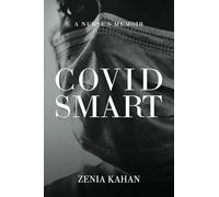 Covid Smart: A Nurse's Memoir