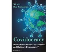 Covidocracy: Do Pandemics Defend Dictatorships and Challenge Democracies?