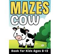 Cow Gifts for Kids: Cow Mazes for Kids Ages 8-12: 32 Fun and Challenging Different Cow Shapes Puzzles Activity Book for Boys and Girls with Solutions