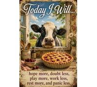 Cow Metal Sign Today I Will Hope More Doubt Less Play More Work Less Rest More and Panic Less Vintage Tin Sign for Farmhouse Kitchen Bakery Dining Room Country Home Wall Decor 8x12Inch