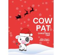 Cow Pat Christmas (Animals Travel the World)