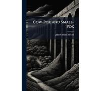 Cow-Pox and Small-Pox