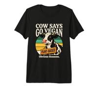 Cow Says Go Vegan Plant Based Obvious Reasons Premium T-Shirt