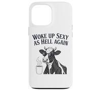 Cow Woke Up Sexy As Hell Again Funny Coffee Case for iPhone 13 Pro Max
