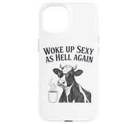 Cow Woke Up Sexy As Hell Again Funny Coffee Case for iPhone 15
