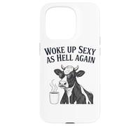 Cow Woke Up Sexy As Hell Again Funny Coffee Case for iPhone 15 Pro