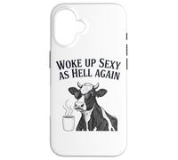 Cow Woke Up Sexy As Hell Again Funny Coffee Case for iPhone 16