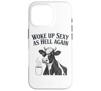 Cow Woke Up Sexy As Hell Again Funny Coffee Case for iPhone 16 Pro