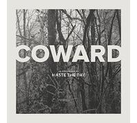 Coward By Haste the Day (2015-05-15)